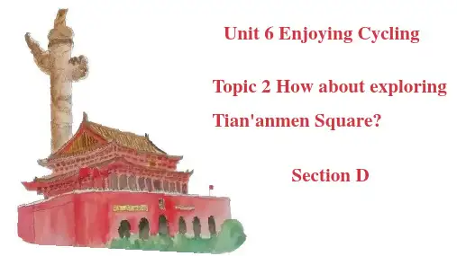 Unit 6 Topic 2 Section D-八年级英语下册课件(仁爱版)