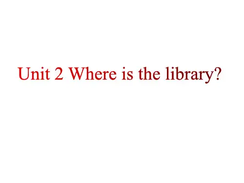 Unit 2 Where is the library？ 湘鲁版. (共21张PPT)