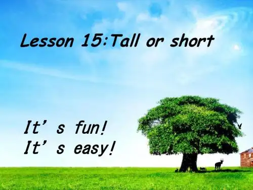 新冀教版七年级英语上册《Unit3 Lesson 15 Tall or Short》精品课件(共12张PPT)