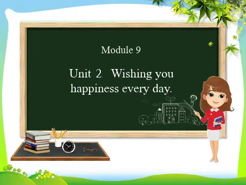 外研版六年级Module9Unit2Wishingyouhappinesseveryday课件
