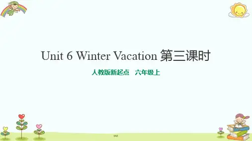 六年级上册(人教新起点版)Unit 6 Winter Vacation lesson 3 课件