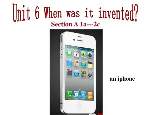 人教版九年级全册英语课件：unit 6 When was it invented A1-2c (共14张PPT)