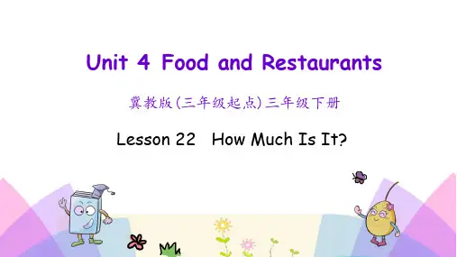 Unit 4Food and Restaurants冀教版(三年级起点)三年级下册Lesson 22