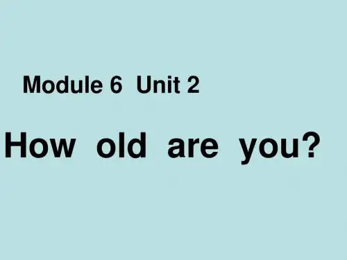 外研版(三起)三年级英语上册Module 6 Unit 2 How old are you？公开课课件