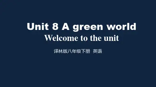 牛津译林版初中英语八年级下册 Unit 8 A green world welcome to the unit(视频音频内嵌)(共36张PPT)
