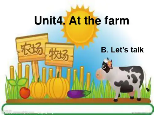 新版PEP小学四年级英语下册《Unit4 At the farm》B Let's talk课件
