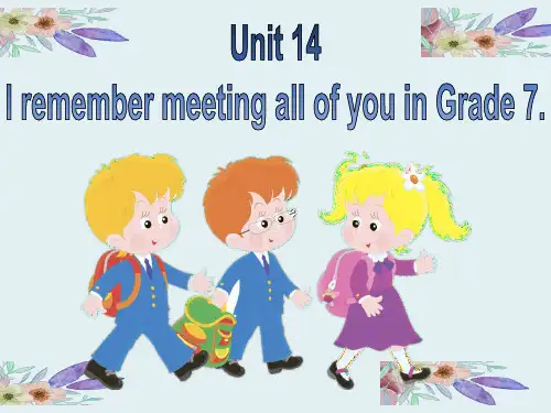 人教版九年级英语全一册第14单元unit-14-I remember meeting all of you in Grade 7课件