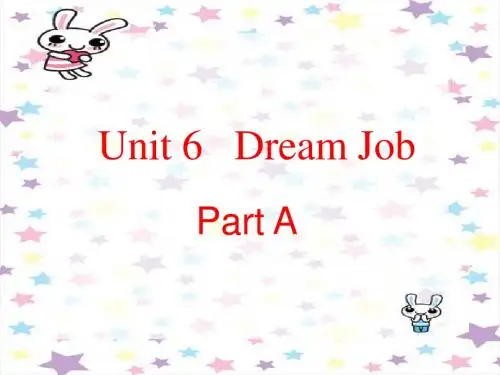 六年级英语下册Unit6《DreemJob》(PartA) 优秀课件(新版)闽教版