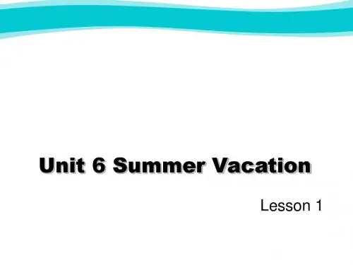 六年级下册英课件-Unit 6《Summer Vacation》(Lesson 1)｜ 人教版(新起点)(2014秋)