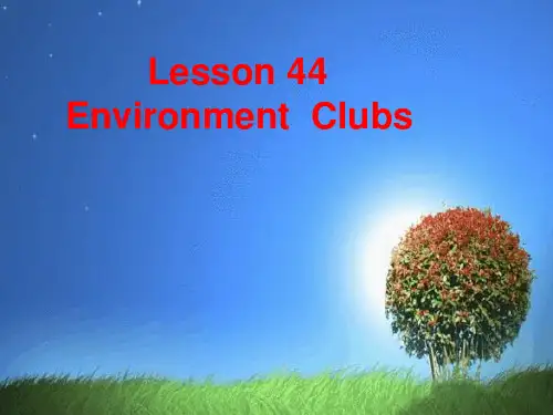 新 冀教版 英语 八年级 下lesson 44 Environment club