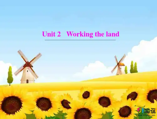 课件11：Unit 2 Working the land
