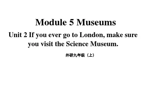 外研版九年级英语上册 教学课件Module 5 Museums Unit 2