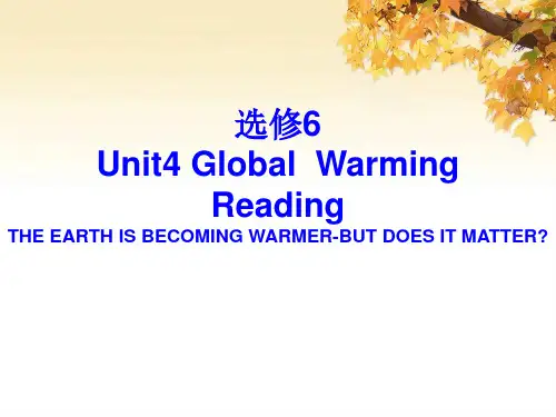 人教版英语选修6 Unit4 Global- warming and Reading(共36张PPT