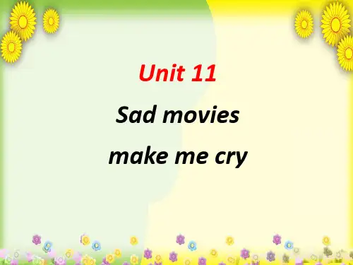 精致课件 《Unit 11 Sad movies make me cry》(Section A 7)课件