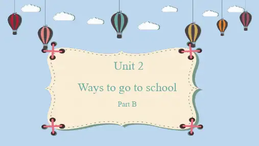 《Ways-to-go-to-school》PartB-PPT优秀课件精选全文完整版