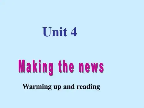 英语：Unit4《Making_the_news》课件Warming_up_and_Reading(9)(新人教版必修5)