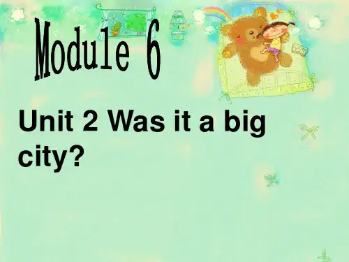 外研版四年级Module 6 Unit 2 Was it a big city then 课件