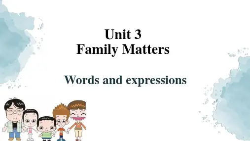 Unit+3+Family+Matters+Words+and+Expressions+课件