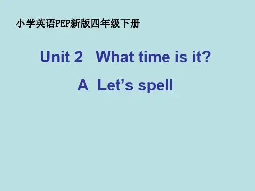人教版PEP四年级英语下册Unit 2 What time is it？ A  Let’s spell课件