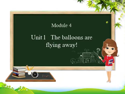 外研版六年级英语下册Module4Unit1Theballoonsareflyingaway课件