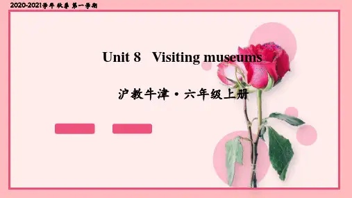 沪教牛津版六年级英语上册Unit 8 Visiting museums