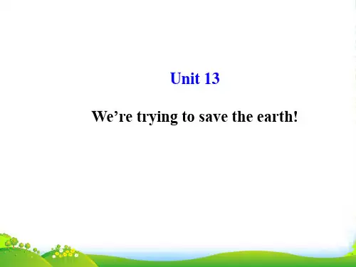 人教九年级英语下册Unit 13 We’re trying to save the earth!课件