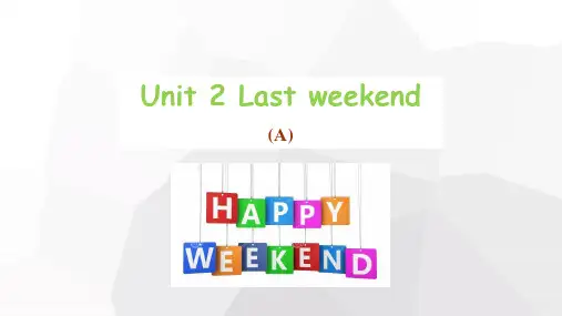 人教PEP版英语六年级下册Unit2 Last weekend PartA课件