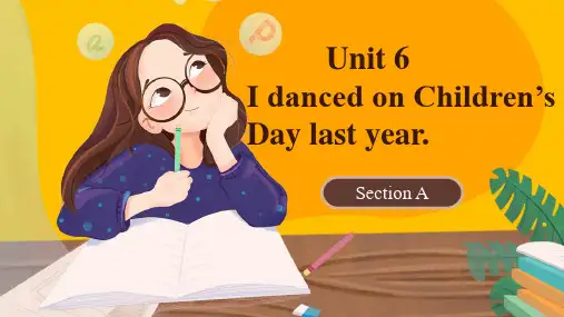 U6 I danced on Children's Day last year.Section A