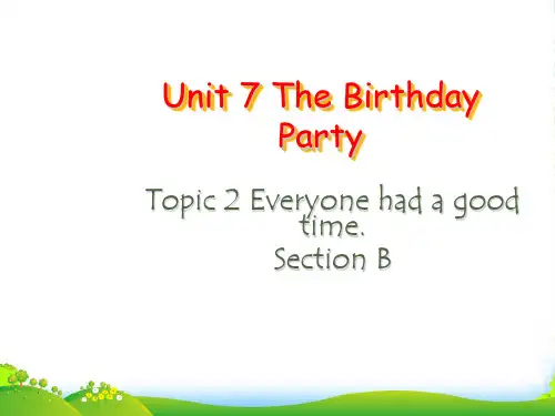 仁爱版七年级英语下册Unit 7 The Birthday Party Topic 3精品课件