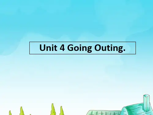 五年级下册英语课件Unit 4 Going Outing 2｜广东开心英语(共19张PPT)