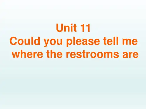 人教Could you please tell me where the restrooms are