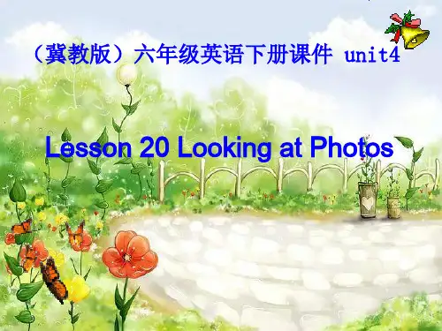 翼教版英语六下Lesson 20 Looking at Photos课件