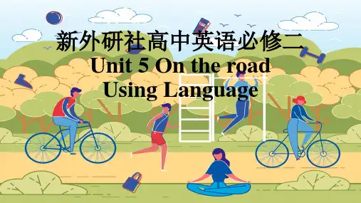 新外研社高中英语必修二unit5On-the-road-Using-Language课件