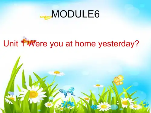 外研版小学四年级英语下册module 6 UNIT1 Were_you_at_home_yesterday？