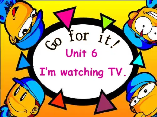 unit 6 I'm watching TV (1)优质课公开课课件教学课件