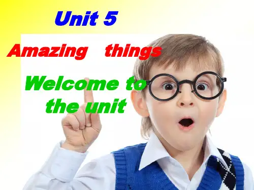7B Unit5 amazing things单元导入课件