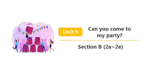 人教新目标英语八年级上 Unit 9 Section B (2a~2e) 精品课件