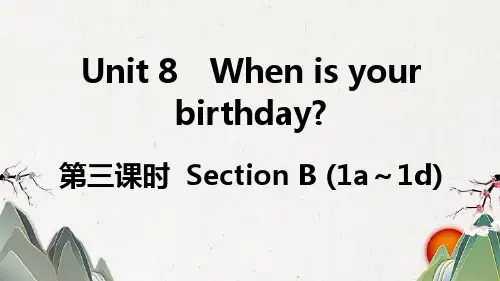 大化瑶族自治县五中七年级英语上册Unit8Whenisyourbirthday第三课时课件新版人教新