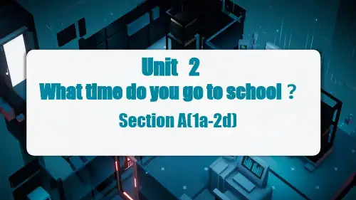 Unit+2+What+time+do+you+go+to课件22-23学年人教版英语七年级下册英语