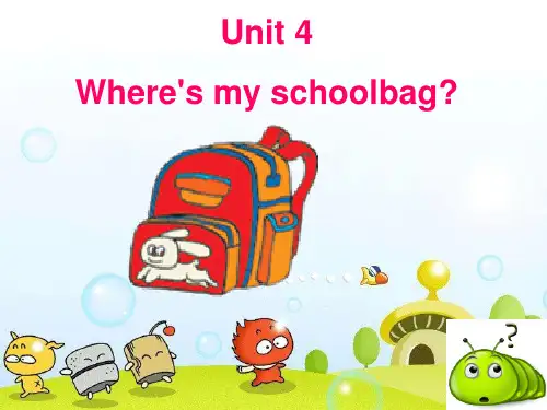 Unit4 Where is my schoolbag-课件ppt