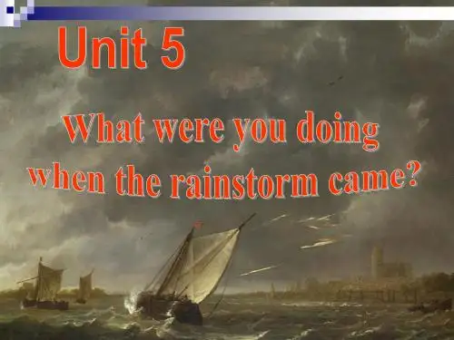 【最新】人教版八年级英语下册Unit 5 What were you doing when the rainstorm came优质课课件