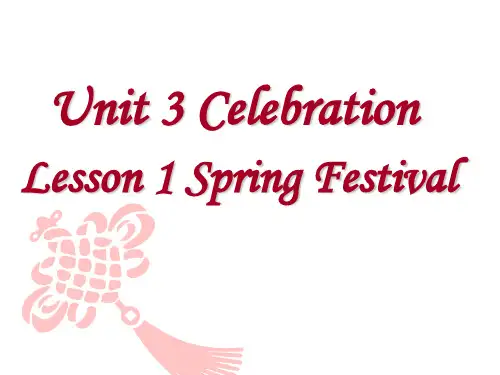 Unit 3 Celebrations Lesson 1 Spring Festi 说课课件高中英语