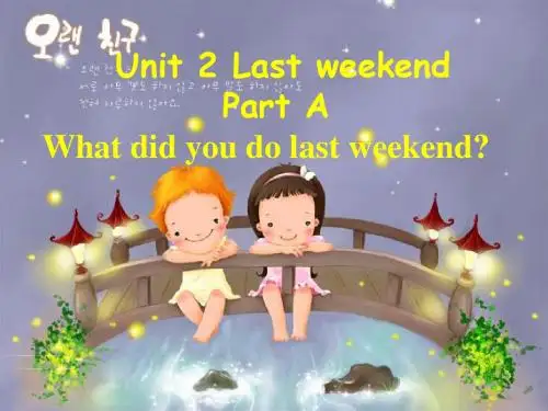 六年级英语下册Unit2LastweekendPartA课件人教PEP版