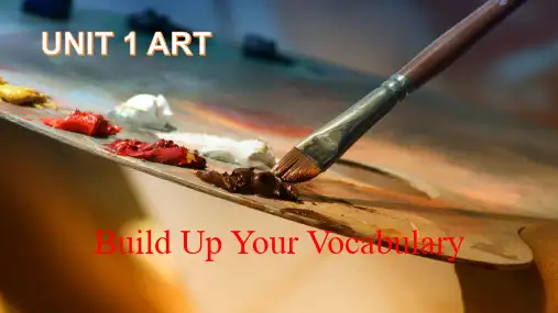 Unit 1 Period 3 Build up your vocabulary 课件