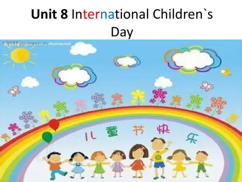 湘少版六年级下Unit8 International Childrens Day课件