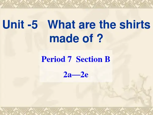 Unit-5what are the shirts made of课件 Section B 2a-2e