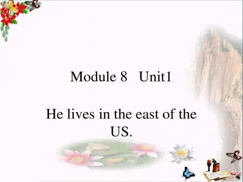 四年级英语下册Module8Unit1《HelivesintheeastoftheUS》 优秀课件2(新版)外研版(一起)