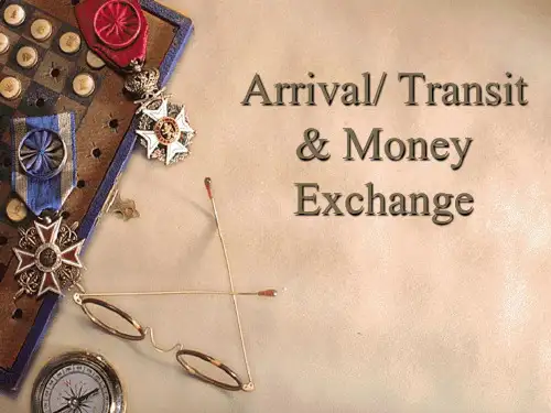Lesson 3 Arrival, Transit & Money Exchange