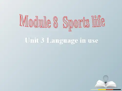 九级英语上册Module8SportslifeUnit3Languageinuse课