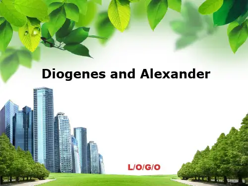 Diogenes and Alexander第奥真尼斯和亚历山大大帝备课讲稿